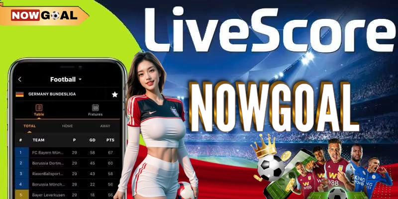 Giới thiệu về Livescore Nowgoal